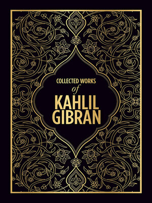 cover image of Collected Works of Kahlil Gibran (Deluxe Hardbound Edition)